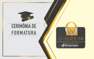 Leia mais sobre o artigo QUALIFICAR ERECHIM + EMPREGOS REALIZA FORMATURA DE ALUNOS NA PRÓXIMA SEXTA-FEIRA